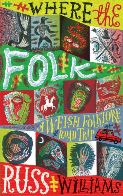 Where the Folk : A Welsh Folklore Road Trip-'9781915279705