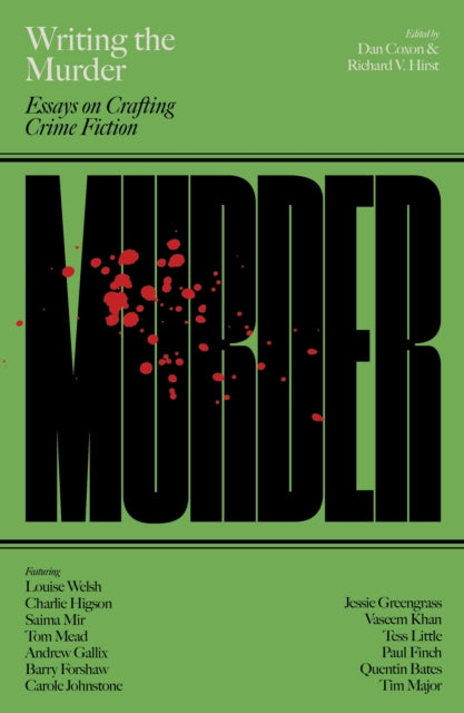 Writing the Murder : Essays in Crafting Crime Fiction-'9781915368737