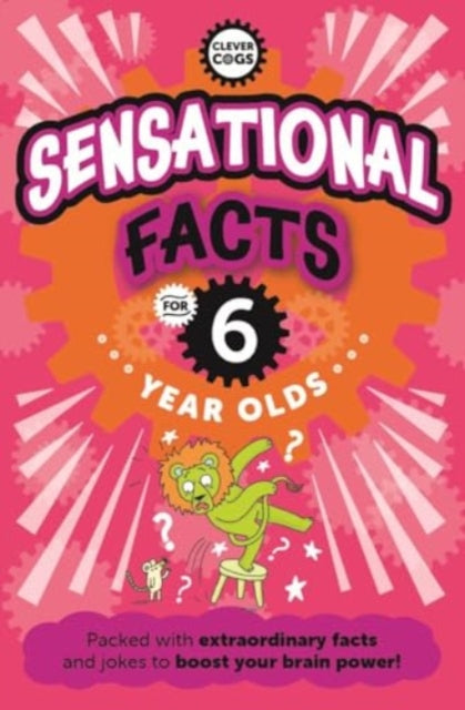 Sensational Facts For Six Year Olds-'9781915613479