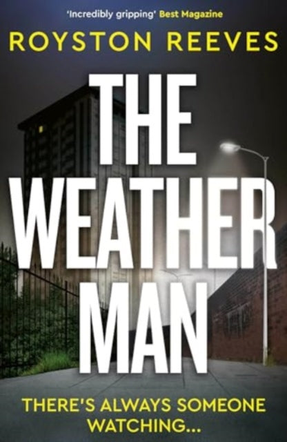 The Weatherman : A fast paced, tense thriller that you won't be able to put down-'9781915798572