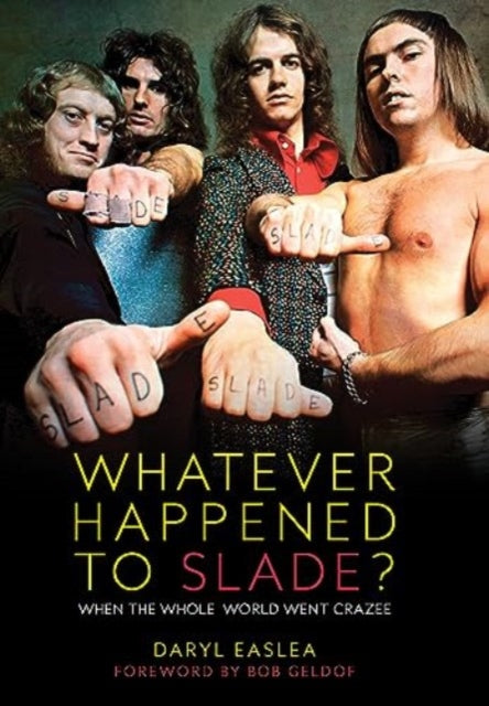 Whatever Happened to Slade? : When the Whole World Went Crazee-'9781915841490
