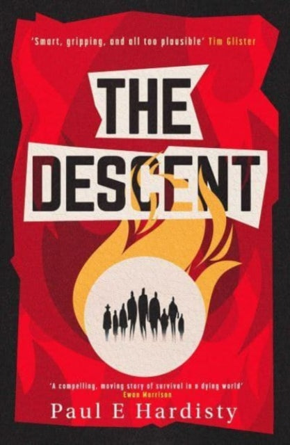 The Descent : The shocking, visionary climate-emergency thriller – prequel to the critically acclaimed THE FORCING-'9781916788039