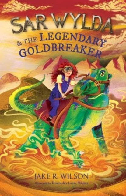Sar Wylda and the Legendary Goldbreaker-'9781916790063