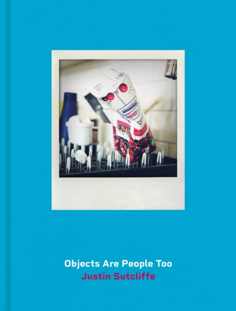 Objects Are People Too-'9781916846012