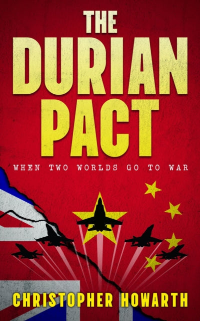 The Durian Pact : When Two Worlds Go To War-'9781916846159