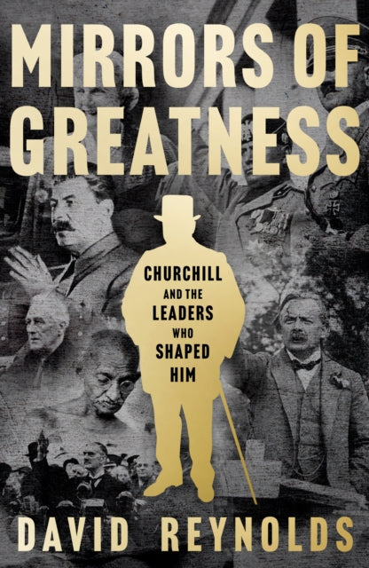 Mirrors of Greatness : Churchill and the Leaders Who Shaped Him-'9780008439910