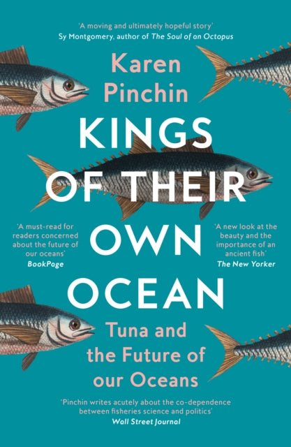 Kings of Their Own Ocean : Tuna and the Future of Our Oceans-'9780008467845