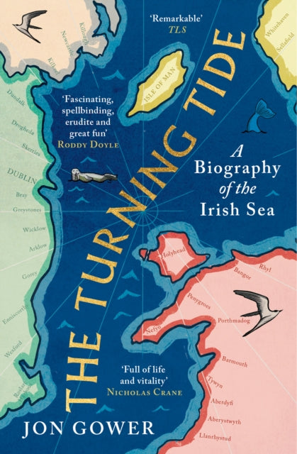 The Turning Tide : A Biography of the Irish Sea-'9780008532666