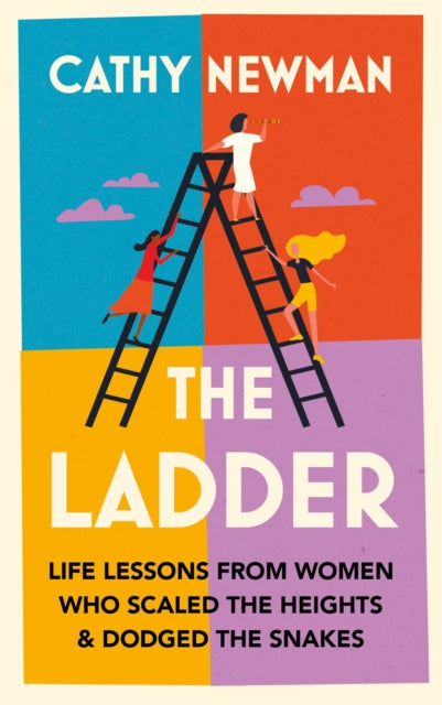 The Ladder : Life Lessons from Women Who Scaled the Heights & Dodged the Snakes-'9780008567460