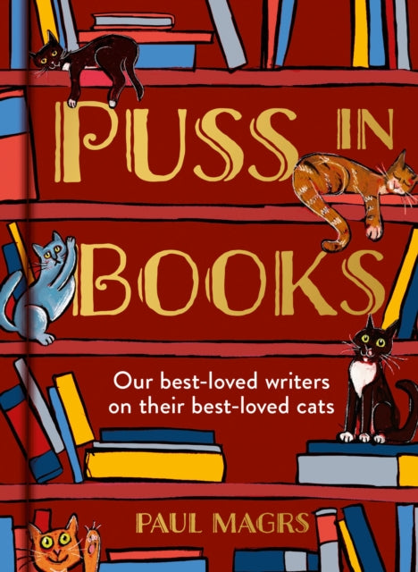 Puss in Books : Our Best-Loved Writers on Their Best-Loved Cats-'9780008605377