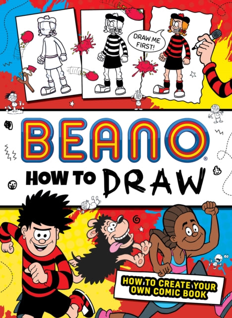 Beano How to Draw : How to Create Your Own Comic Book-'9780008615383