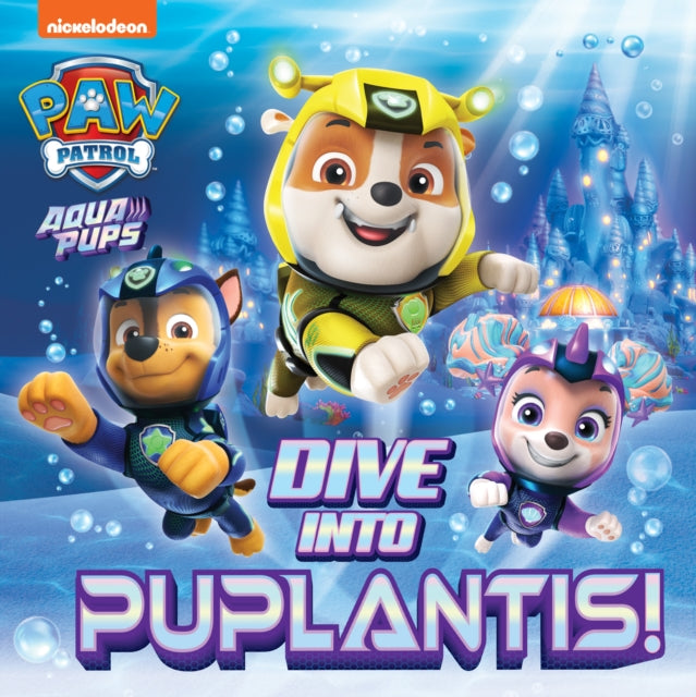 PAW Patrol Picture Book – Dive into Puplantis!-'9780008615499