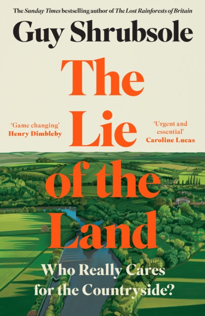 The Lie of the Land : Who Really Cares for the Countryside?-'9780008651770
