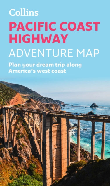 Pacific Coast Highway Adventure Map : Plan Your Dream Trip Along America's West Coast-'9780008652968