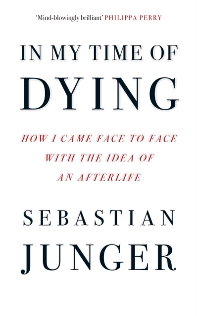 In My Time of Dying : How I Came Face to Face with the Idea of an Afterlife-'9780008670191