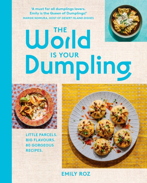 The World Is Your Dumpling : Little Parcels. Big Flavours. 80 Gorgeous Recipes.-'9780008700140