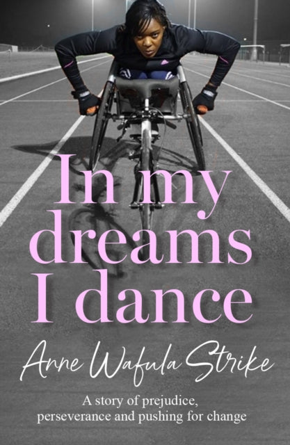 In My Dreams I Dance : A Story of Prejudice, Perseverance and Pushing for Change-'9780008703011