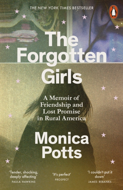 The Forgotten Girls : A Memoir of Friendship and Lost Promise in Rural America-'9780141986746