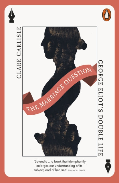 The Marriage Question : George Eliot's Double Life-'9780141992945