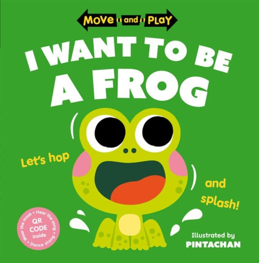 Move and Play: I Want to Be a Frog-'9780192784636