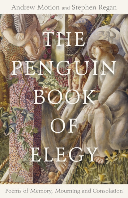 The Penguin Book of Elegy : Poems of Memory, Mourning and Consolation-'9780241269602