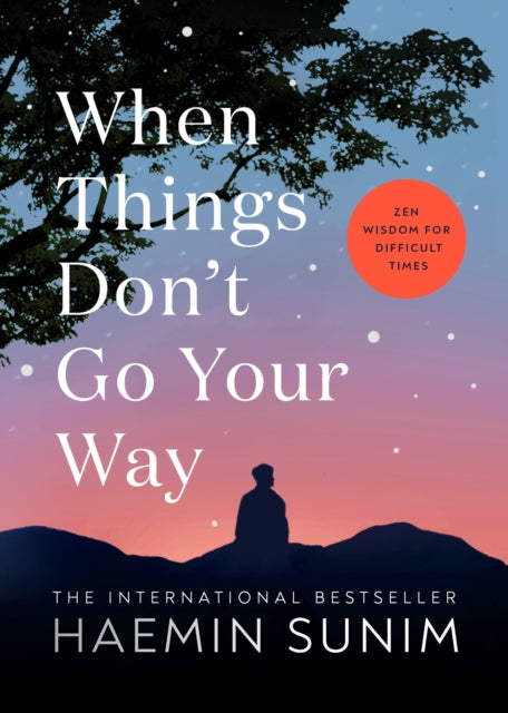 When Things Don’t Go Your Way : Zen Wisdom for Difficult Times-'9780241457290