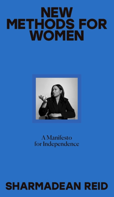 New Methods for Women : A Manifesto for Independence-'9780241461754