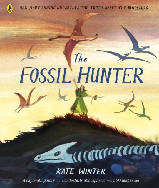 The Fossil Hunter : How Mary Anning unearthed the truth about the dinosaurs-'9780241469897