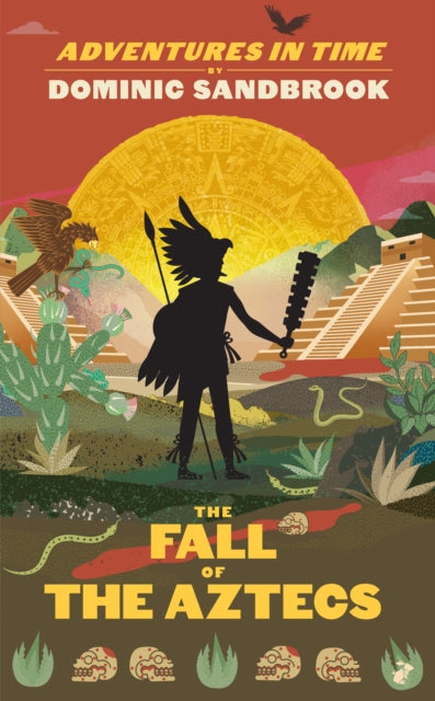 Adventures in Time: The Fall of the Aztecs-'9780241552193