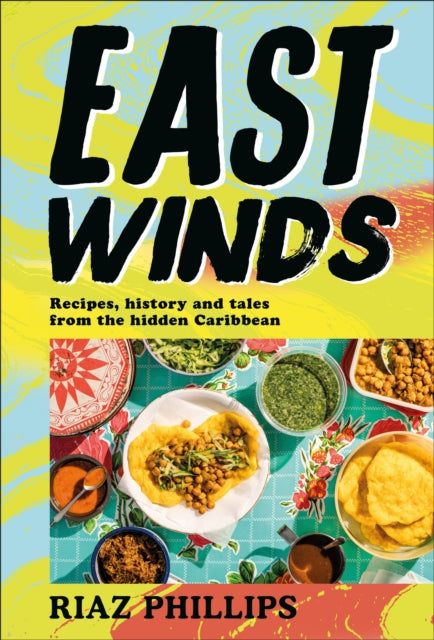 East Winds : Recipes, History and Tales from the Hidden Caribbean-'9780241552438