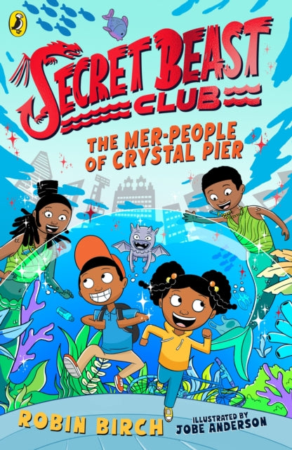 Secret Beast Club: The Mer-People of Crystal Pier-'9780241573525
