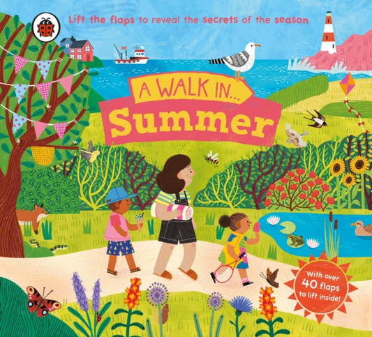 A Walk in Summer : Lift the flaps to reveal the secrets of the season-'9780241615454