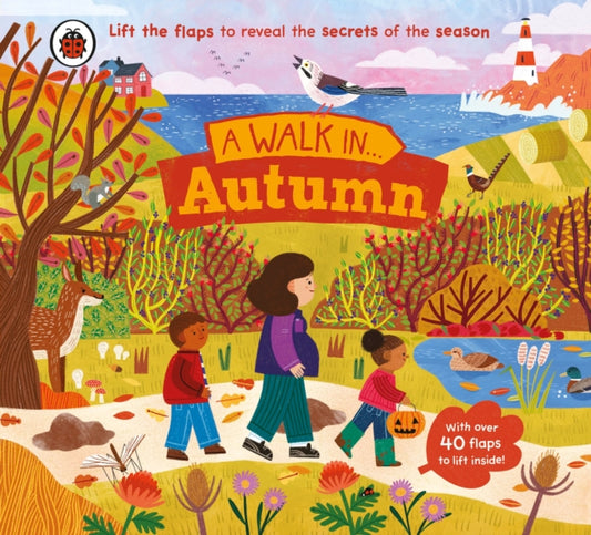 A Walk in Autumn : Lift the flaps to reveal the secrets of the season-'9780241615478
