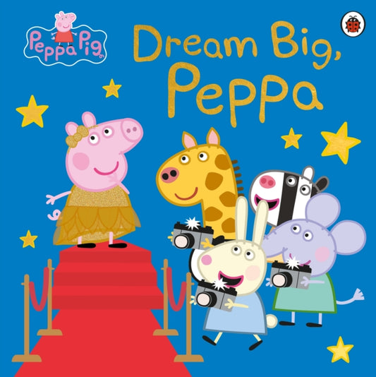 Peppa Pig: Dream Big, Peppa!-'9780241616437