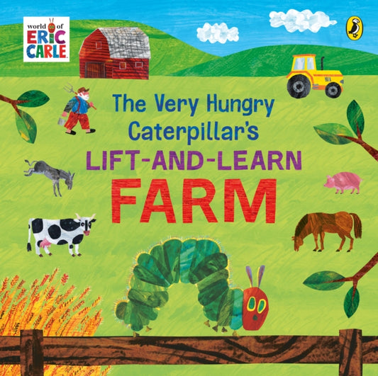 The Very Hungry Caterpillar’s Lift and Learn: Farm-'9780241648926