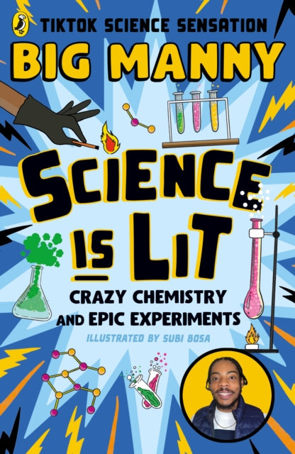 Science is Lit : Crazy chemistry and epic experiments-'9780241653722