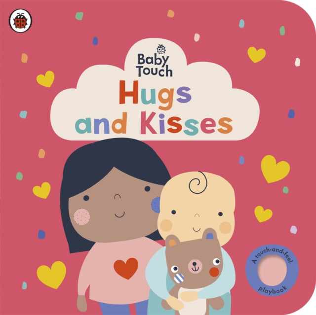 Baby Touch: Hugs and Kisses : A touch-and-feel playbook-'9780241669617