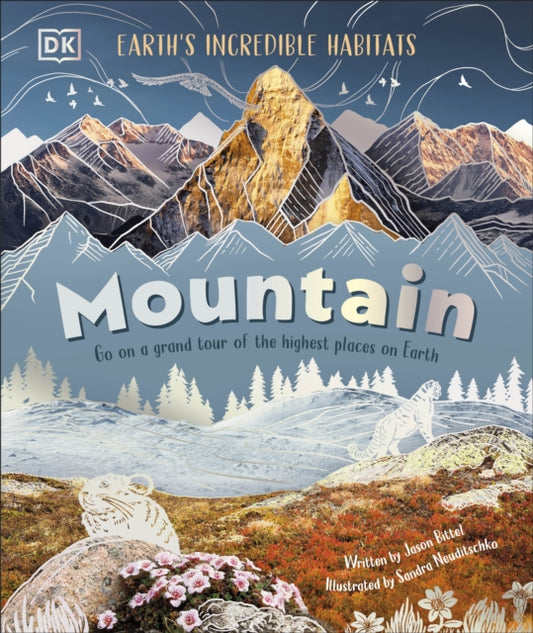 Mountain : Go On a Grand Tour of the Highest Places on Earth-'9780241669808