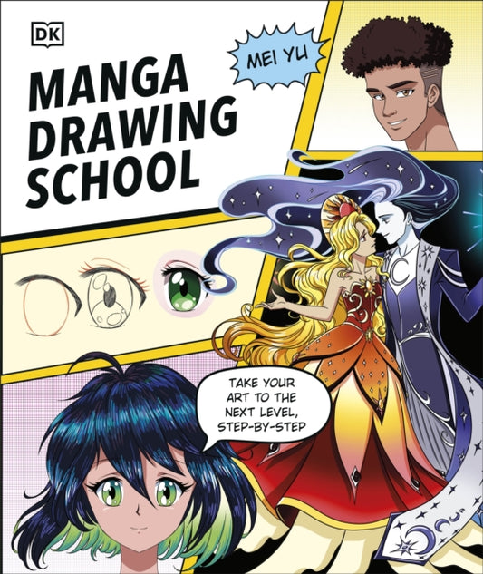 Manga Drawing School : Take Your Art to the Next Level, Step-by-Step-'9780241674888