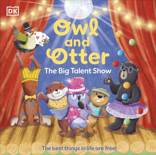 Owl and Otter: The Big Talent Show : The Best Things In Life Are Free!-'9780241689394