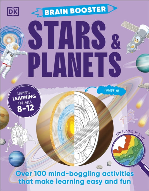 Brain Booster Stars and Planets : Over 100 Mind-Boggling Activities that Make Learning Easy and Fun-'9780241699089