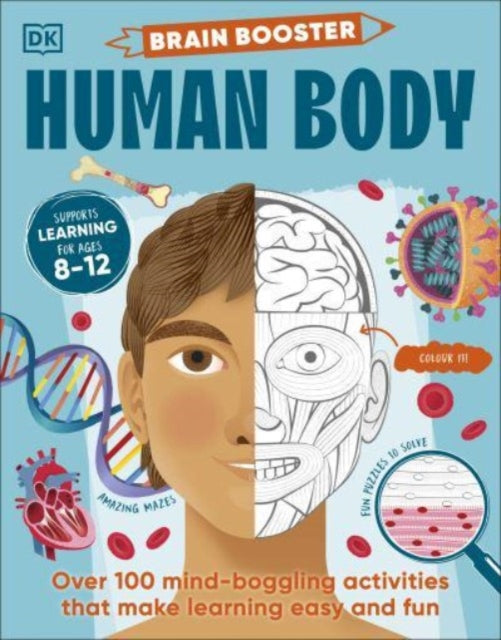Brain Booster Human Body : Over 100 Mind-Boggling Activities that Make Learning Easy and Fun-'9780241699249