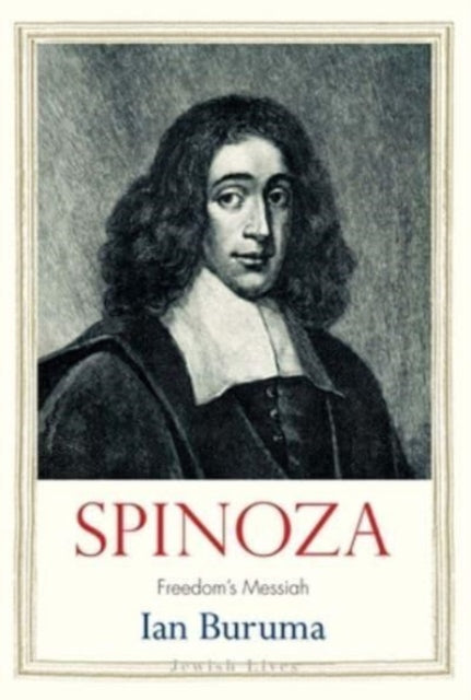 Spinoza : Freedom's Messiah-'9780300248920