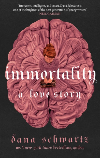 Immortality: A Love Story : the New York Times bestselling tale of mystery, romance and cadavers-'9780349433417