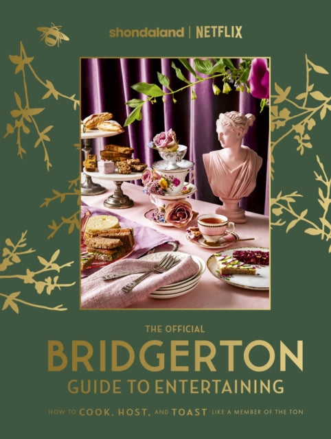 The Official Bridgerton Guide to Entertaining: How to Cook, Host, and Toast Like a Member of the Ton-'9780349443607