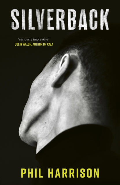 Silverback : 'A dark unnerving tale' (John Boyne)-'9780349727974