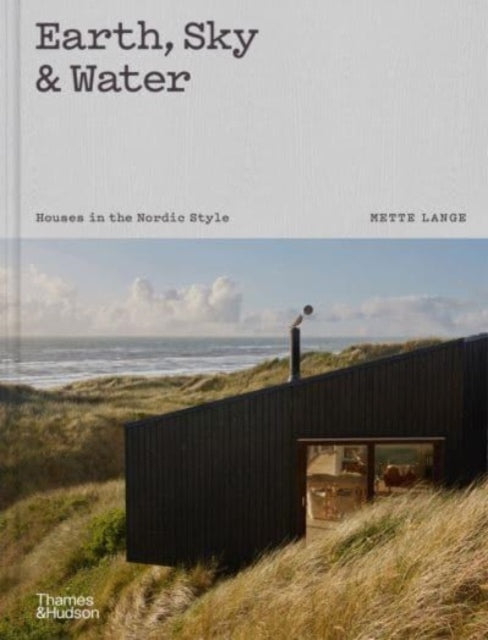 Earth, Sky & Water : Houses in the Nordic Style-'9780500025246