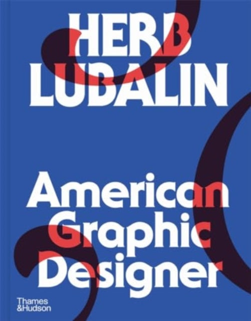 Herb Lubalin: American Graphic Designer-'9780500028094