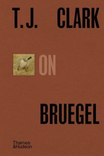 T.J. Clark on Bruegel-'9780500028667
