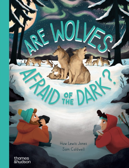 Are Wolves Afraid of the Dark?-'9780500653227
